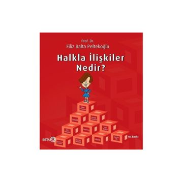 Halkla İlişkiler Nedir? - Filiz Balta Peltekoğlu