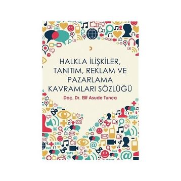 Halkla İlişkiler, Tanıtım, Reklam ve Pazarlama Kavramları Sözlüğü