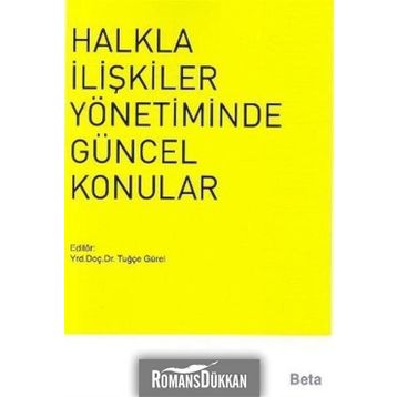 Halkla İlişkiler Yönetiminde Güncel Konular - Tuğçe Gürel
