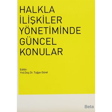 Halkla İlişkiler Yönetiminde Güncel Konular - Tuğçe Gürel