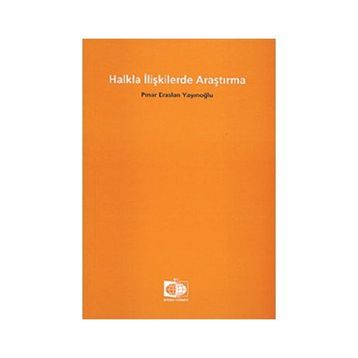 HALKLA İLİŞKİLERDE ARAŞTIRMA - PINAR ERASLAN YAYINOĞLU