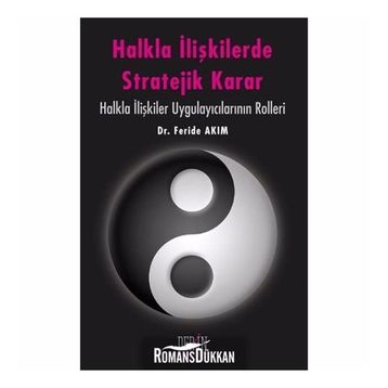 Halkla İlişkilerde Stratejik Karar - Feride Akım