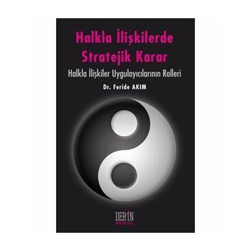 Halkla İlişkilerde Stratejik Karar - Feride Akım