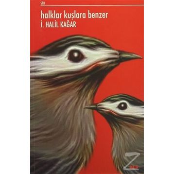 Halklar Kuşlara Benzer - İ. Halil Kağar