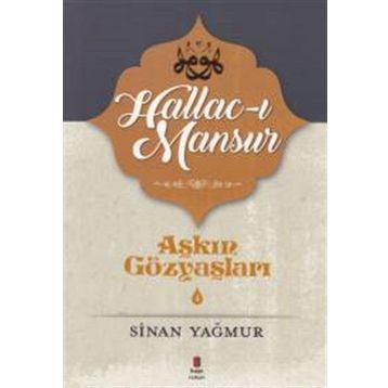 Hallac-ı Mansur - Sinan Yağmur