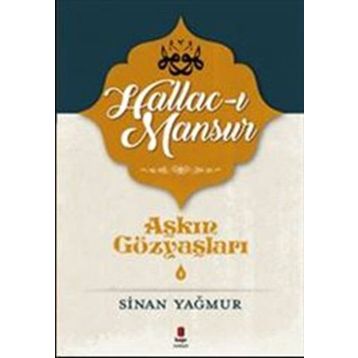 Hallac-ı Mansur - Sinan Yağmur