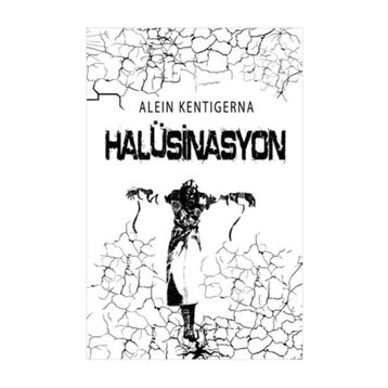 HALÜSINASYON - ALEIN KENTIGERNA