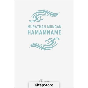 Hamamname - Murathan Mungan