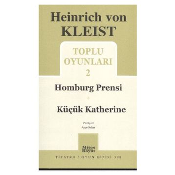 HAMBURG PRENSI KÜÇÜK KATHERINE TOPLU OYUNLARI 2 - HEINRICH VON KLEIST