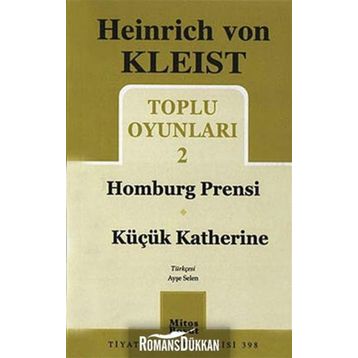 HAMBURG PRENSI KÜÇÜK KATHERINE TOPLU OYUNLARI 2 - HEINRICH VON KLEIST