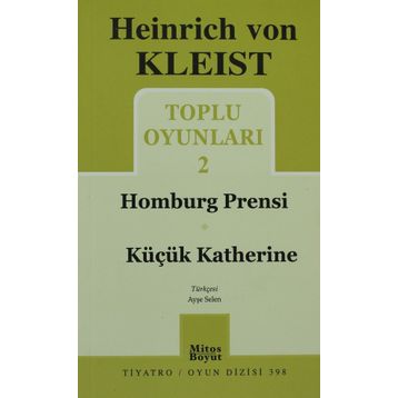 HAMBURG PRENSI KÜÇÜK KATHERINE TOPLU OYUNLARI 2 - HEINRICH VON KLEIST