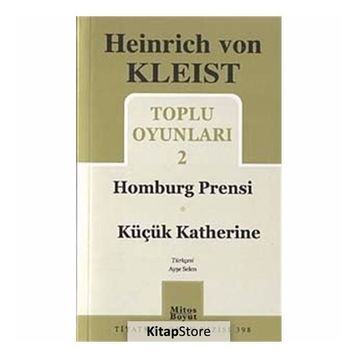 HAMBURG PRENSI KÜÇÜK KATHERINE TOPLU OYUNLARI 2 - HEINRICH VON KLEIST