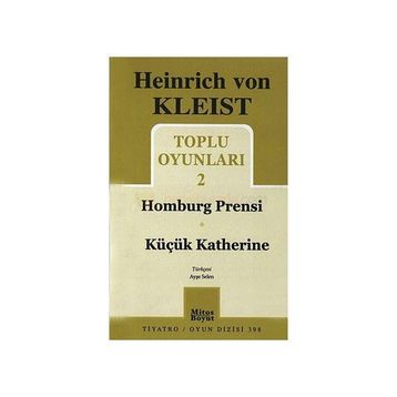 HAMBURG PRENSI KÜÇÜK KATHERINE TOPLU OYUNLARI 2 - HEINRICH VON KLEIST