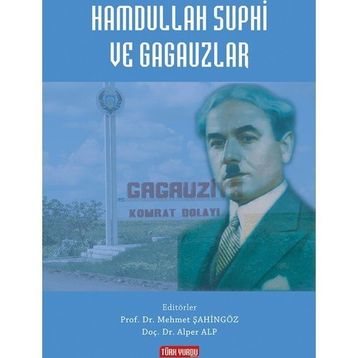 Hamdullah Suphi ve Gagauzlar - alper alp