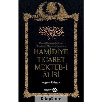Hamidiye Ticaret Mekteb-i Alisi - Ayşenur Erdoğan