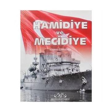 HAMIDIYE VE MECIDIYE KRUVAZÖRLER - AHMET GÜLERYÜZ
