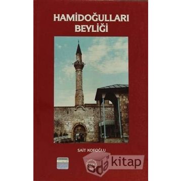 Hamidoğulları Beyliği - Sait Kofoğlu