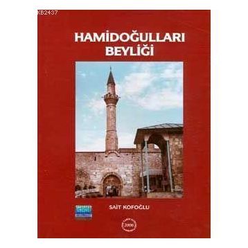 Hamidoğulları Beyliği - Sait Kofoğlu