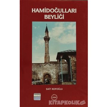 Hamidoğulları Beyliği - Sait Kofoğlu