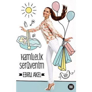 Hamilelik Serüvenim - Ebru Akel