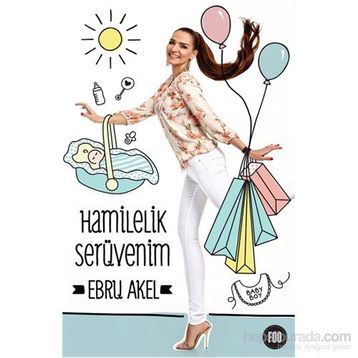 Hamilelik Serüvenim - Ebru Akel