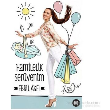 Hamilelik Serüvenim - Ebru Akel