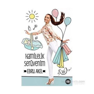 Hamilelik Serüvenim - Ebru Akel