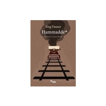 Hammadde - Jörg Fauser