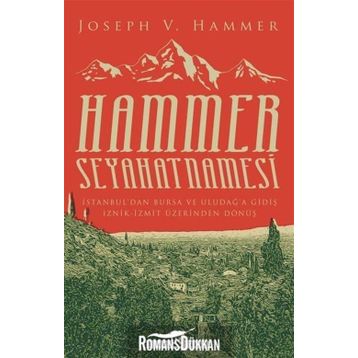 Hammer Seyahatnamesi - Joseph Von Hammer