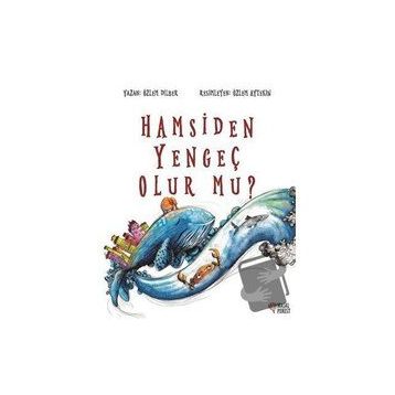 Hamsiden Yengeç Olur Mu? / Özlem Dilber - Masalperest