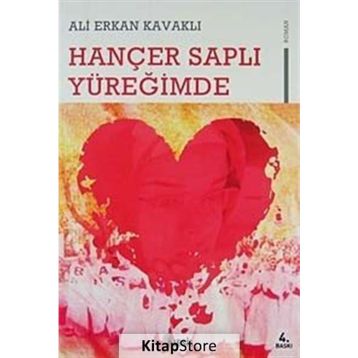HANÇER SAPLI YÜREĞİMDE - ALI ERKAN KAVAKLI