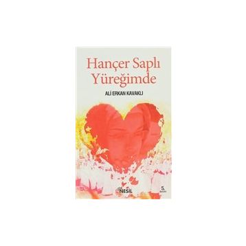 HANÇER SAPLI YÜREĞİMDE - ALI ERKAN KAVAKLI
