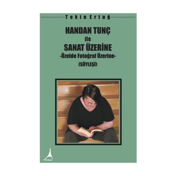 Handan Tunç ile Sanat Üzerine - Tekin Ertuğ