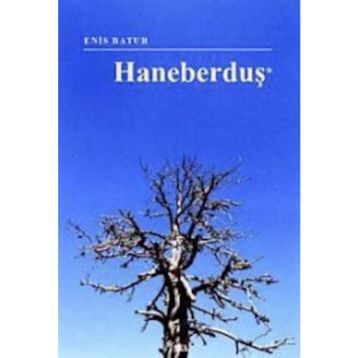 HANEBERDUŞ - ENIS BATUR