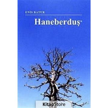 HANEBERDUŞ - ENIS BATUR