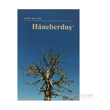 HANEBERDUŞ - ENIS BATUR