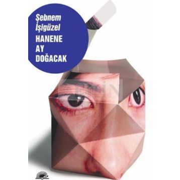 Hanene Ay Doğacak - Şebnem İşigüzel