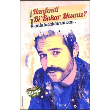 Hanfendi Bi’Bakar Mısınız? - Murat Tavlı