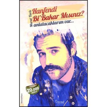 Hanfendi Bi’Bakar Mısınız? - Murat Tavlı