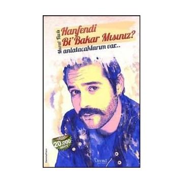 Hanfendi Bi’Bakar Mısınız? - Murat Tavlı