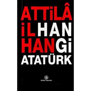 HANGI ATATÜRK - ATTILÂ İLHAN