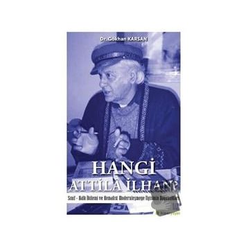 Hangi Atilla İlhan? / Gökhan Karsan