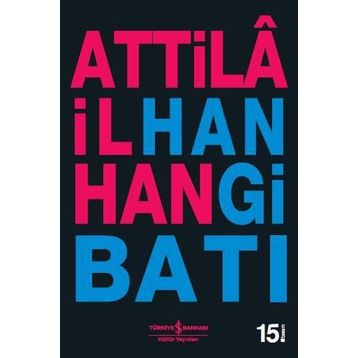 Hangi Batı? - Attila İlhan