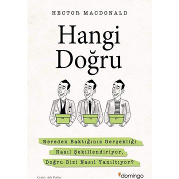 Hangi Doğru: Nereden Baktığınız Gerçekliği Nasıl Şekillendiriyor, Doğru Bizi Nasıl Yanıltıyor?
