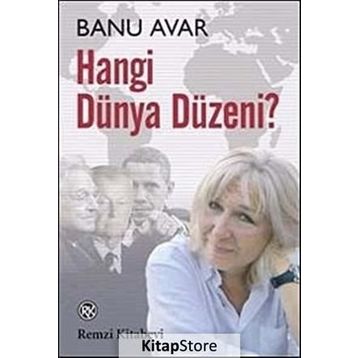 HANGI DÜNYA DÜZENİ? - BANU AVAR