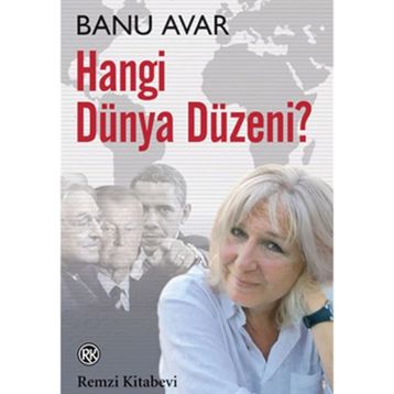 HANGI DÜNYA DÜZENİ? - BANU AVAR