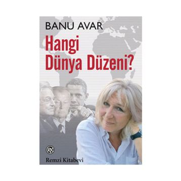 HANGI DÜNYA DÜZENİ? - BANU AVAR