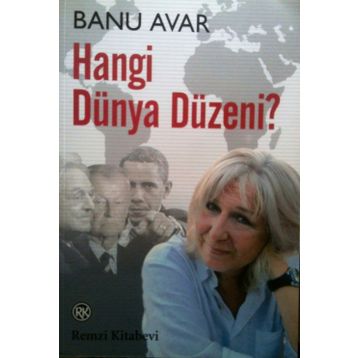 HANGI DÜNYA DÜZENİ? - BANU AVAR