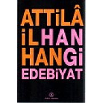 HANGI EDEBIYAT - ATTILÂ İLHAN