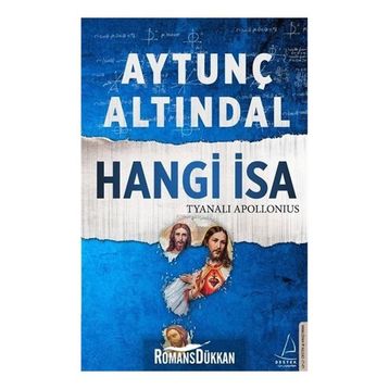 Hangi İsa - Tyanalı Apollonius - Aytunç Altındal